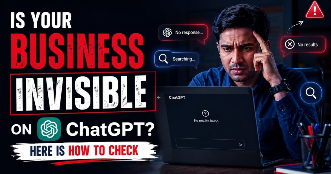 Is -Your-Business-Invisible-on-ChatGPT-Here-Is-How-to-Check.jpg Is Your Business Invisible on ChatGPT?